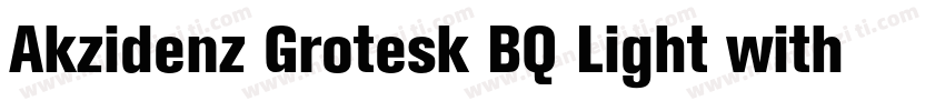 Akzidenz Grotesk BQ Light with It字体转换